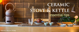 Ceramic Stove and Kettle Essential Tips